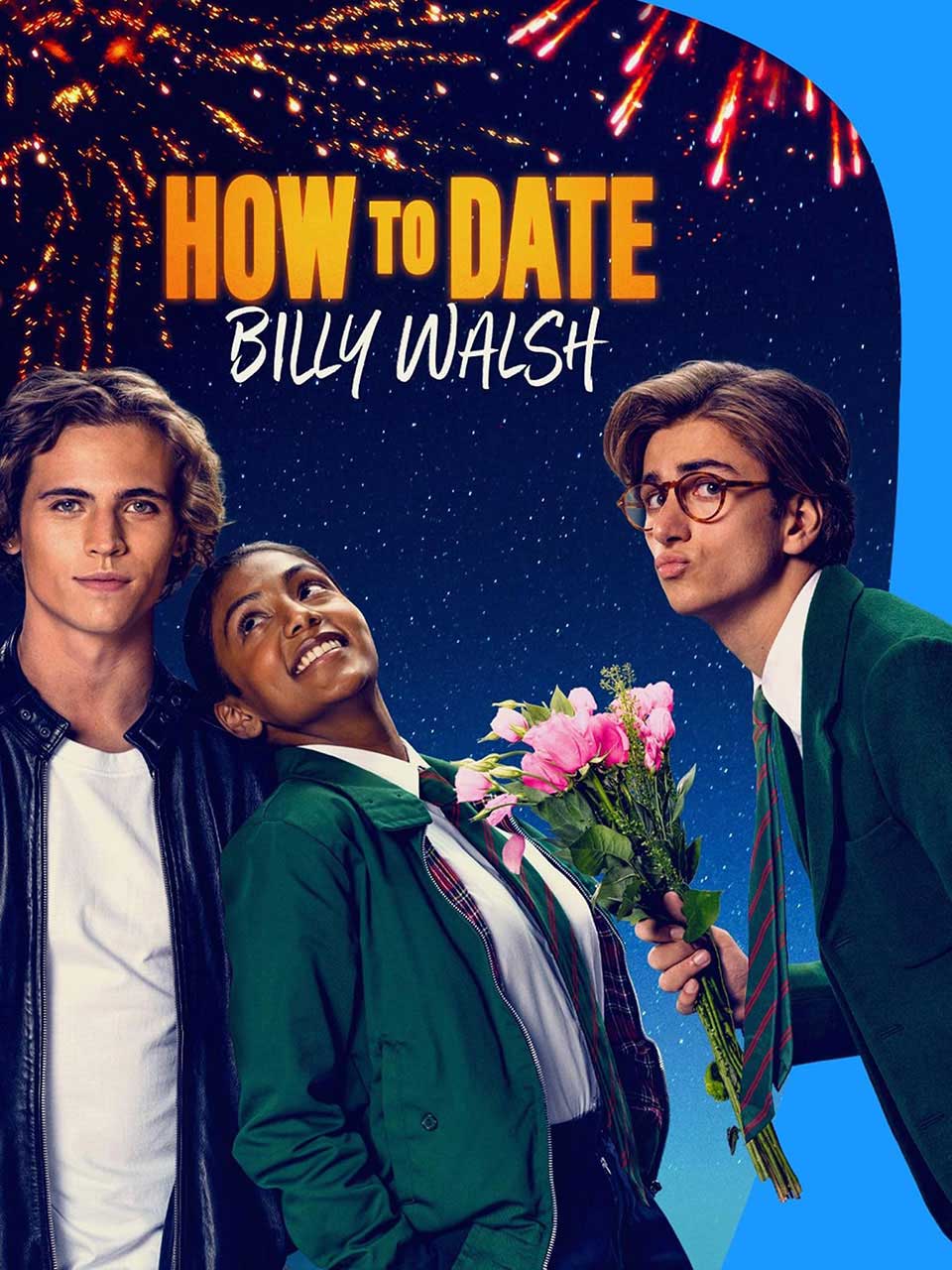 How To Date Billy Walsh (2024) Feature Film Poster | Uni-versal Extras