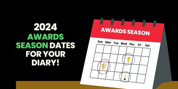 2024 Awards Season Dates For Your Diary! | Uni-versal Extras