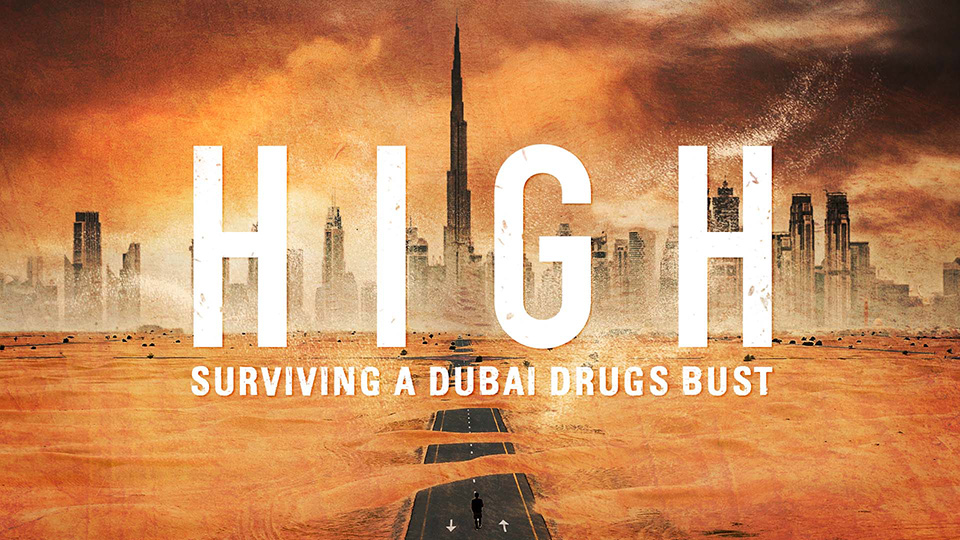 High: Surviving a Dubai Drugs Bust (2024) TV Documentary | Uni-versal Extras