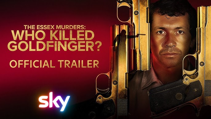 The Essex Murders - Who Killed Goldfinger (2025) TV Documentary Poster - Uni-versal Extras