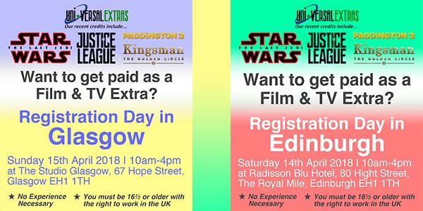 Universal Extras are holding Open Casting Registration Days in Glasgow and Edinburgh for people to register as Film & TV extras in Scotland.
